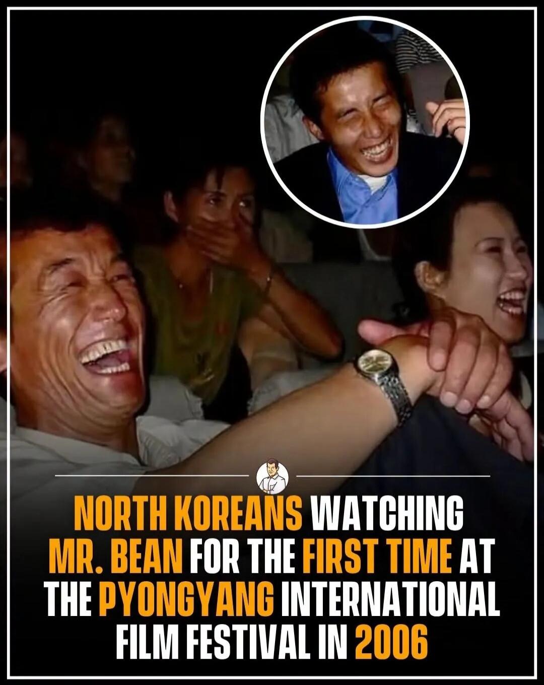 North Koreans watching Mr. Bean for the first time at the Pyongyang International Film Festival in 2006.