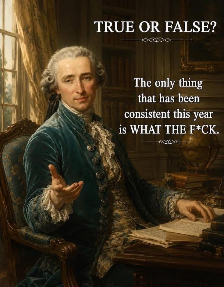 TRUE OR FALSE? The only thing that has been consistent this year is WHAT THE F*CK.