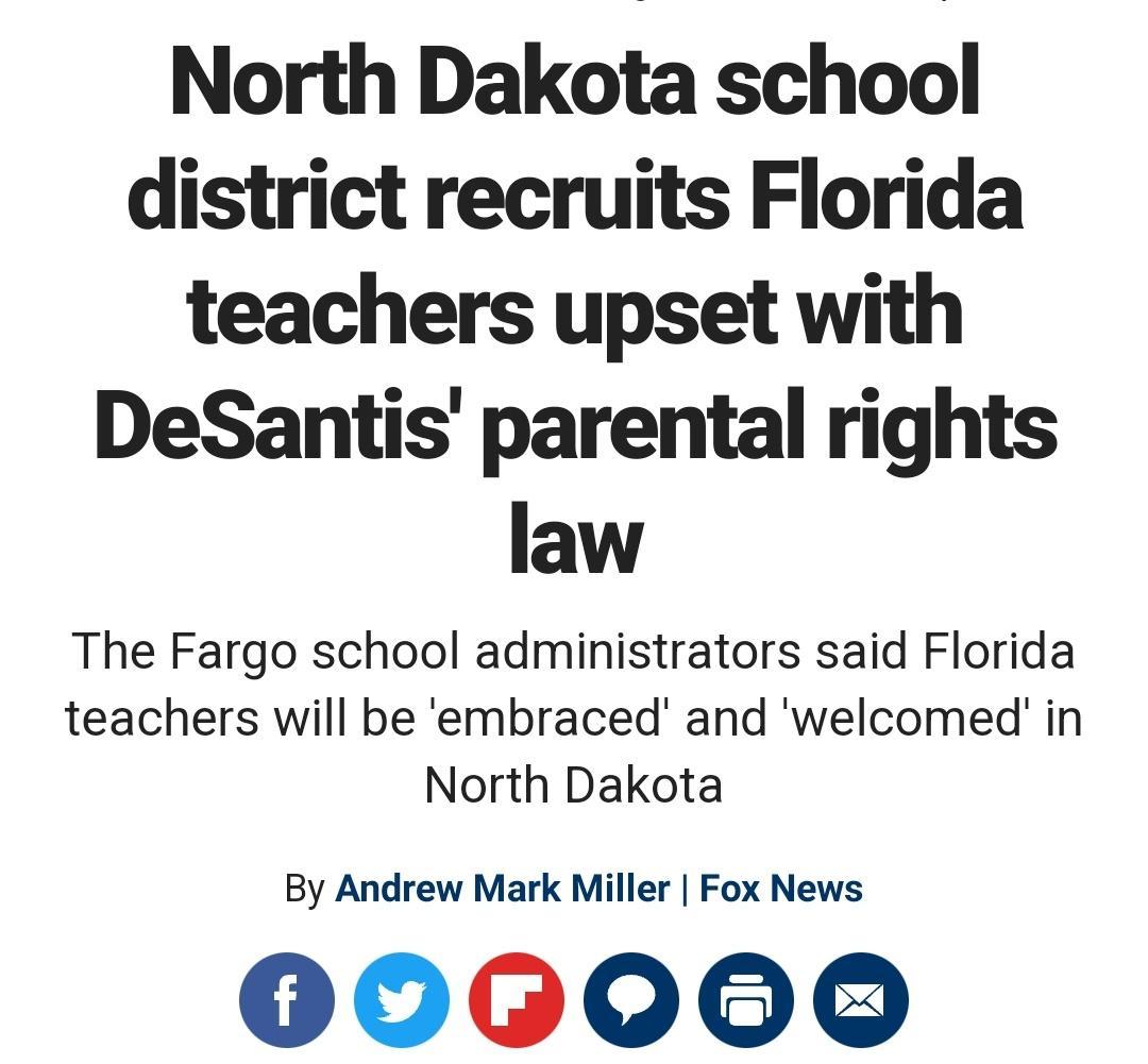 North Dakota school district recruits Florida teachers upset with DeSantis parental rights law The Fargo school administrators said Florida teachers will be embraced and welcomed in North Dakota By Andrew Mark Miller Fox News 00960000