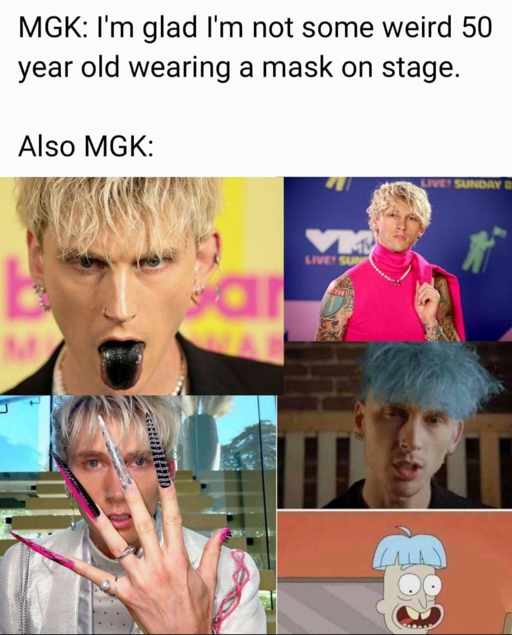 MGK Im glad Im not some weird 50 year old wearing a mask on stage Also MGK wmw