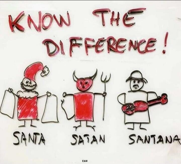 KNOW THE DIFFERENCE! SANTA SATAN SANTANA