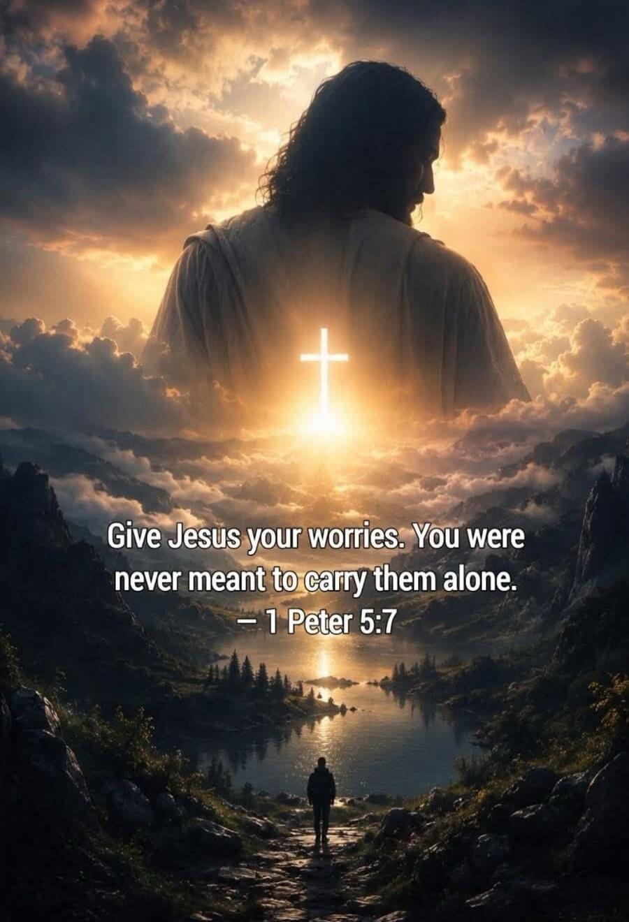 Give Jesus your worries. You were never meant to carry them alone. - 1 Peter 5:7