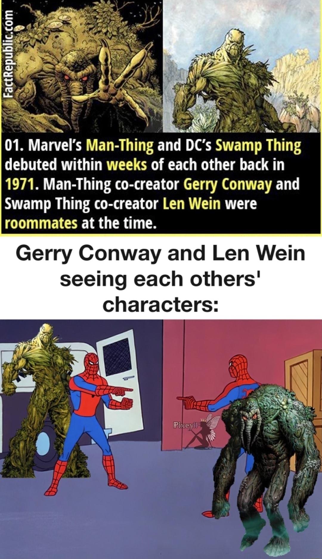 bliccom PractRepy Q NN 01 Marvels Man Thing and debuted within weeks of each other back in 1971 Man Thing co creator Gerry Conway and Swamp Thing co creator Len Wein were roommates at the time Gerry Conway and Len Wein seeing each others characters