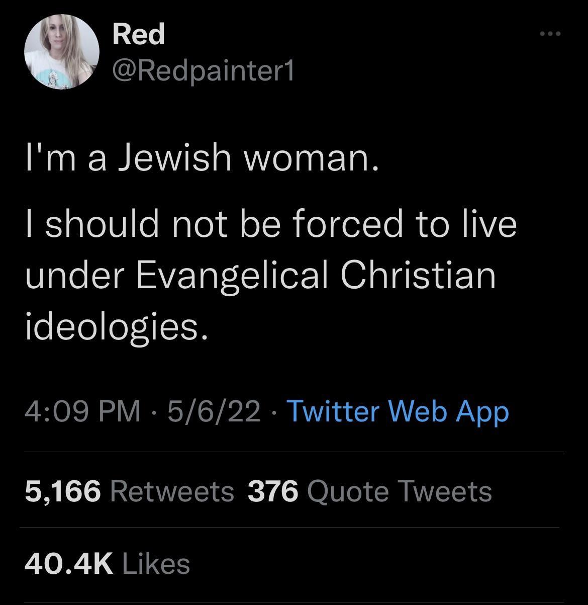 Red ET ETNCTg Im a Jewish woman ElalelVlle Nalel fl oR eolle RN V Vale IR VT LTI NG T felTeleIEN 409 PM 5622 Twitter Web App 5166 Retweets 376 Quote Tweets 404K Likes