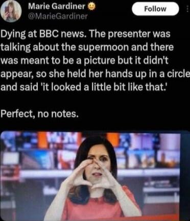 Q Marie Gardiner MarieGardi Dying at BBC news The presenter was E LN GEET T L ER G R G ET was meant to be a picture but it didnt appear so she held her hands up in a circle and said it looked a little bit like that Perfect no notes