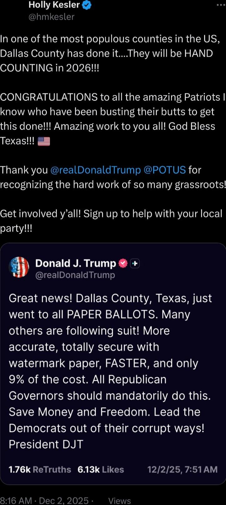 In one of the most populous counties in the US, Dallas County has done it...They will be HAND COUNTING in 2026!!!

CONGRATULATIONS to all the amazing Patriots I know who have been busting their butts to get this done!!! Amazing work to you all! God Bless Texas!! 🇺🇸

Thank you @realDonaldTrump @POTUS for recognizing the hard work of so many grassroo