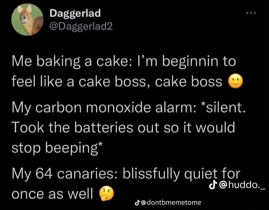 Daggerlad Daggerlad2 Me baking a cake Im beginnin to feel like a cake boss cake boss My carbon monoxide alarm silent Took the batteries out so it would stop beeping VYRR ETIEER SIS 1 qmet for dhuddo_ once as well dontbmemetome