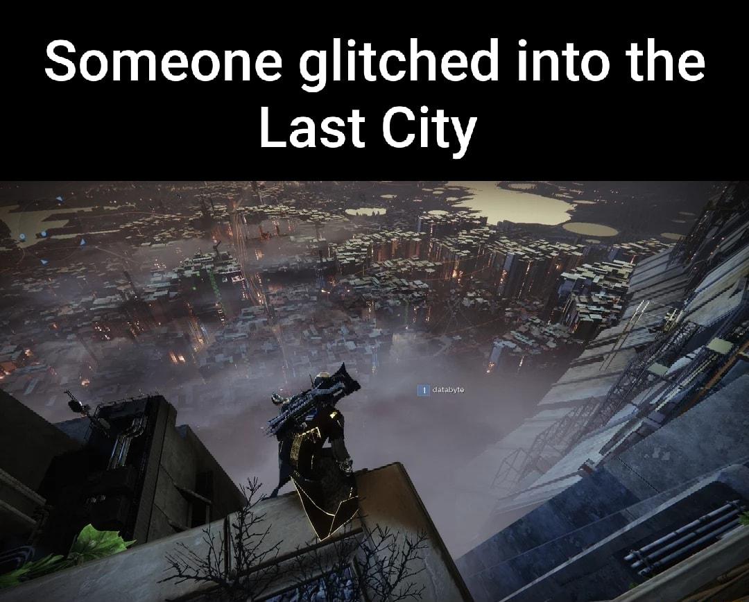 Someone glitched into the Last City