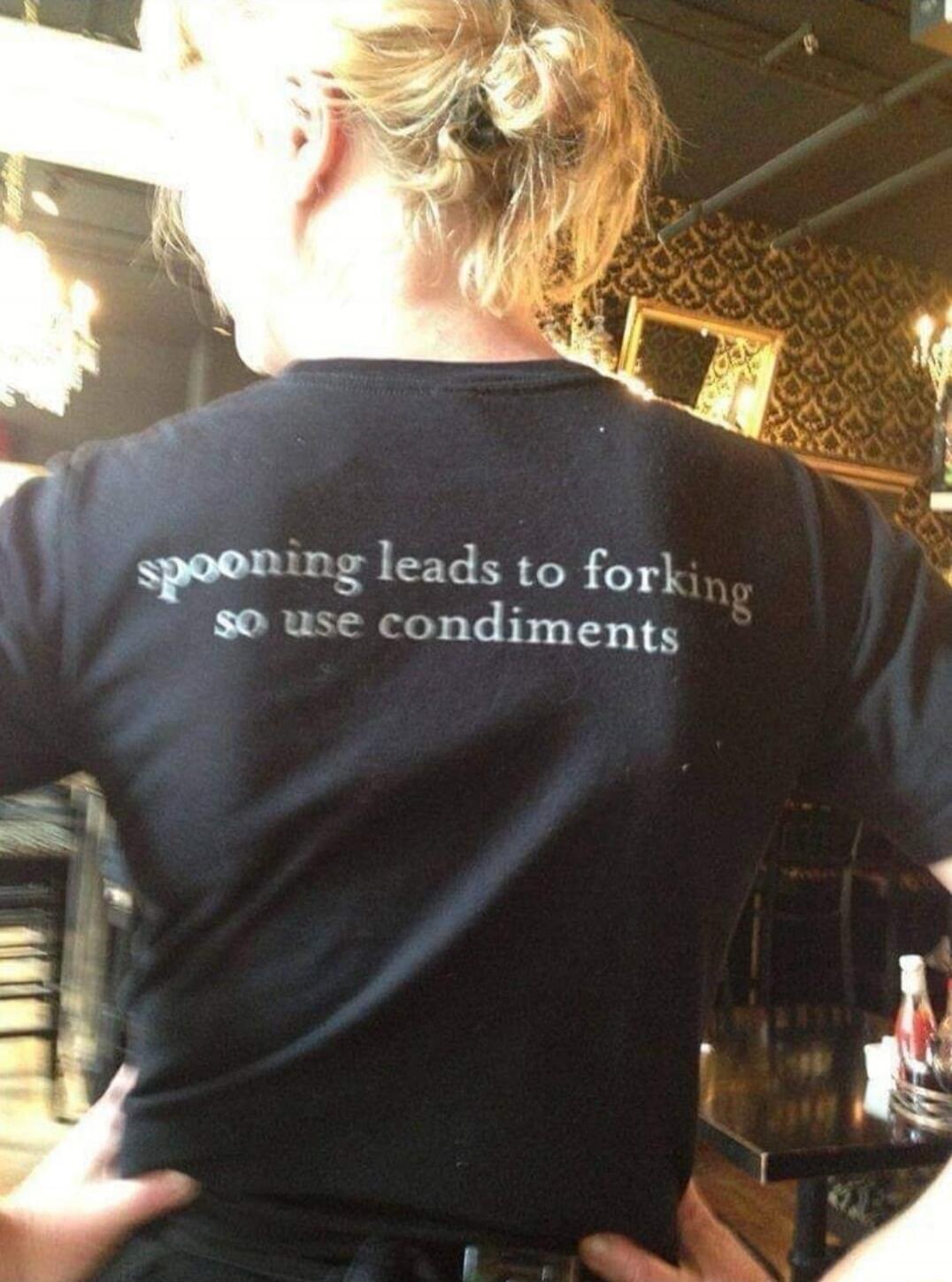 spooning leads to forking so use condiments