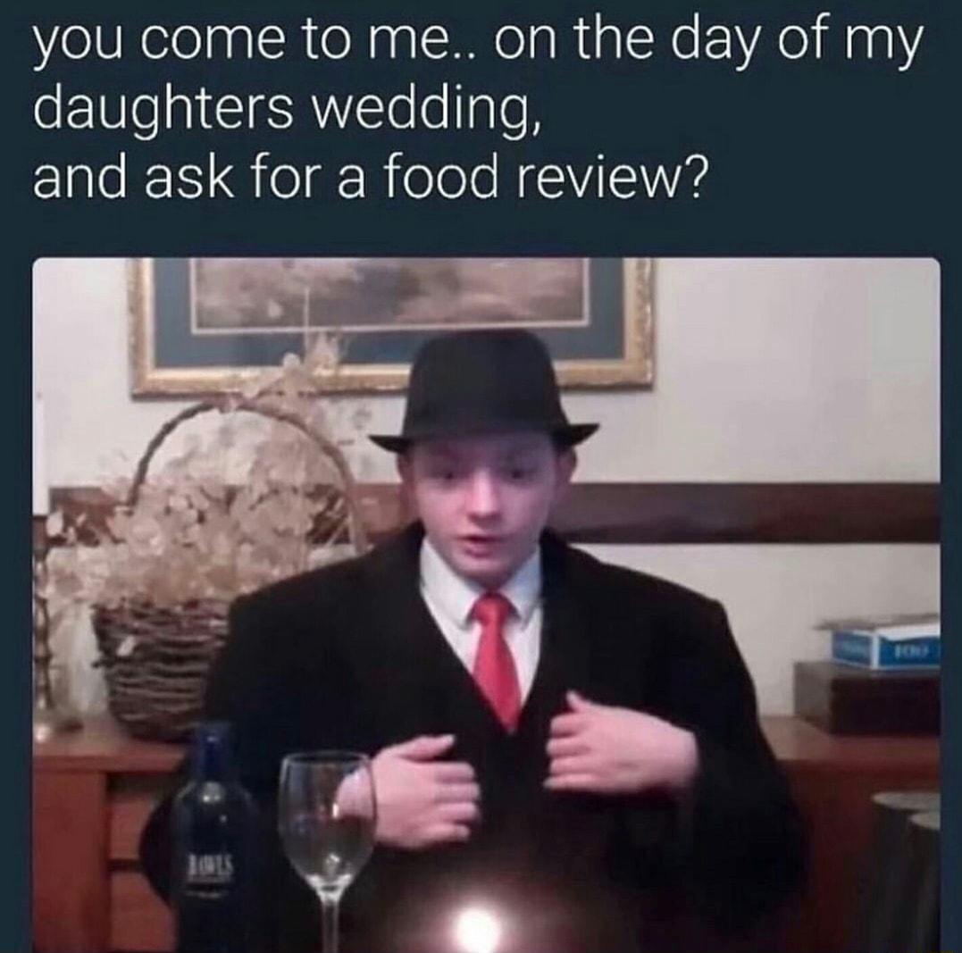 NelUReleaq IR oM aal HolaRialNe o1V e 001 daughters wedding and ask for a food review