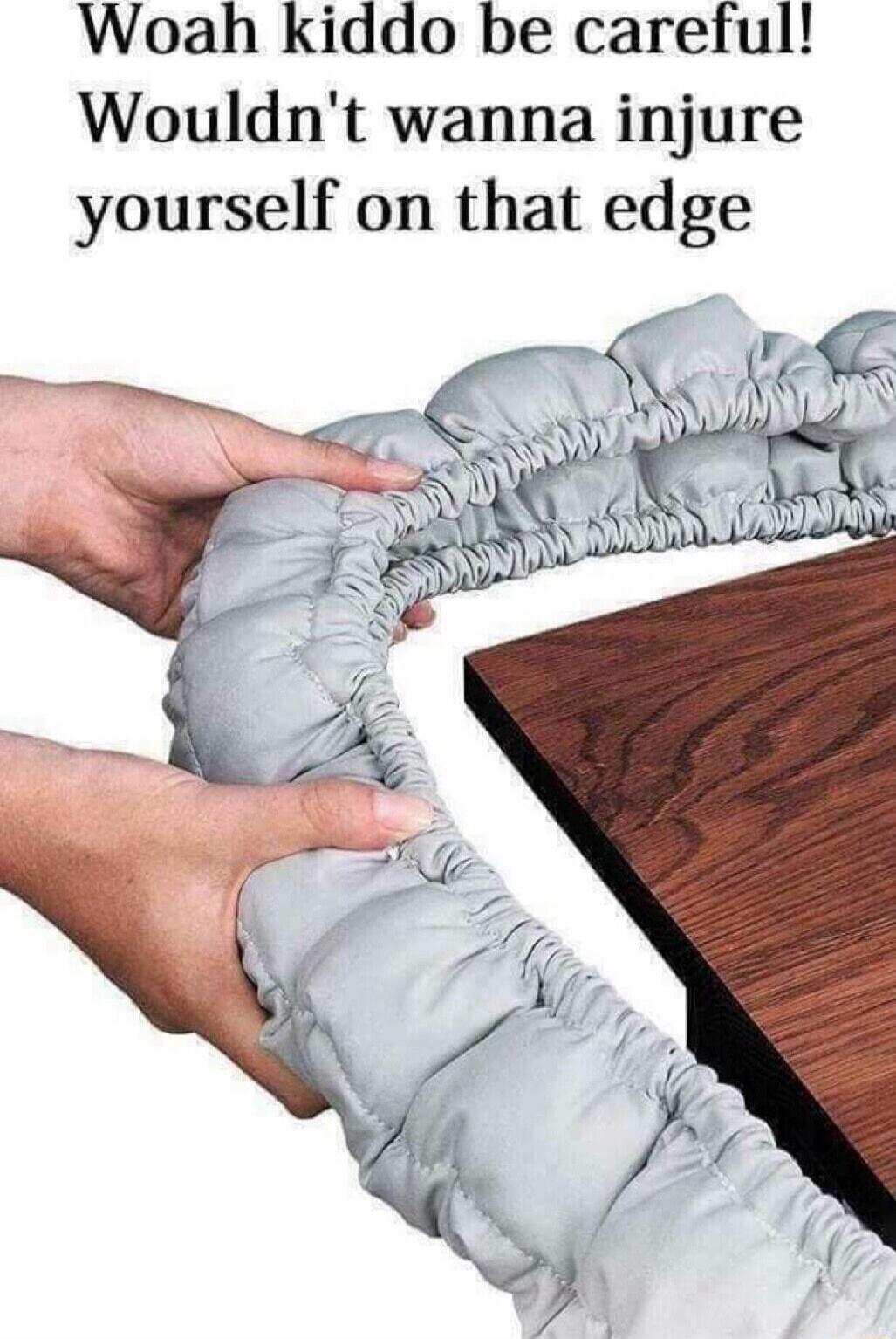 Woah kiddo be careful! Wouldn't wanna injure yourself on that edge