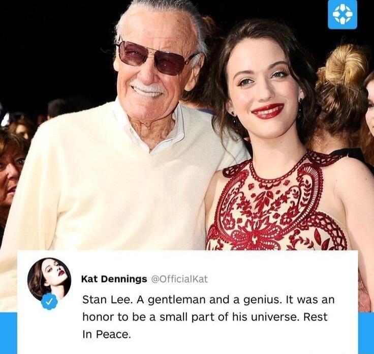 Kat Dennings Stan Lee A gentleman and a genius It was an honor to be a small part of his universe Rest In Peace