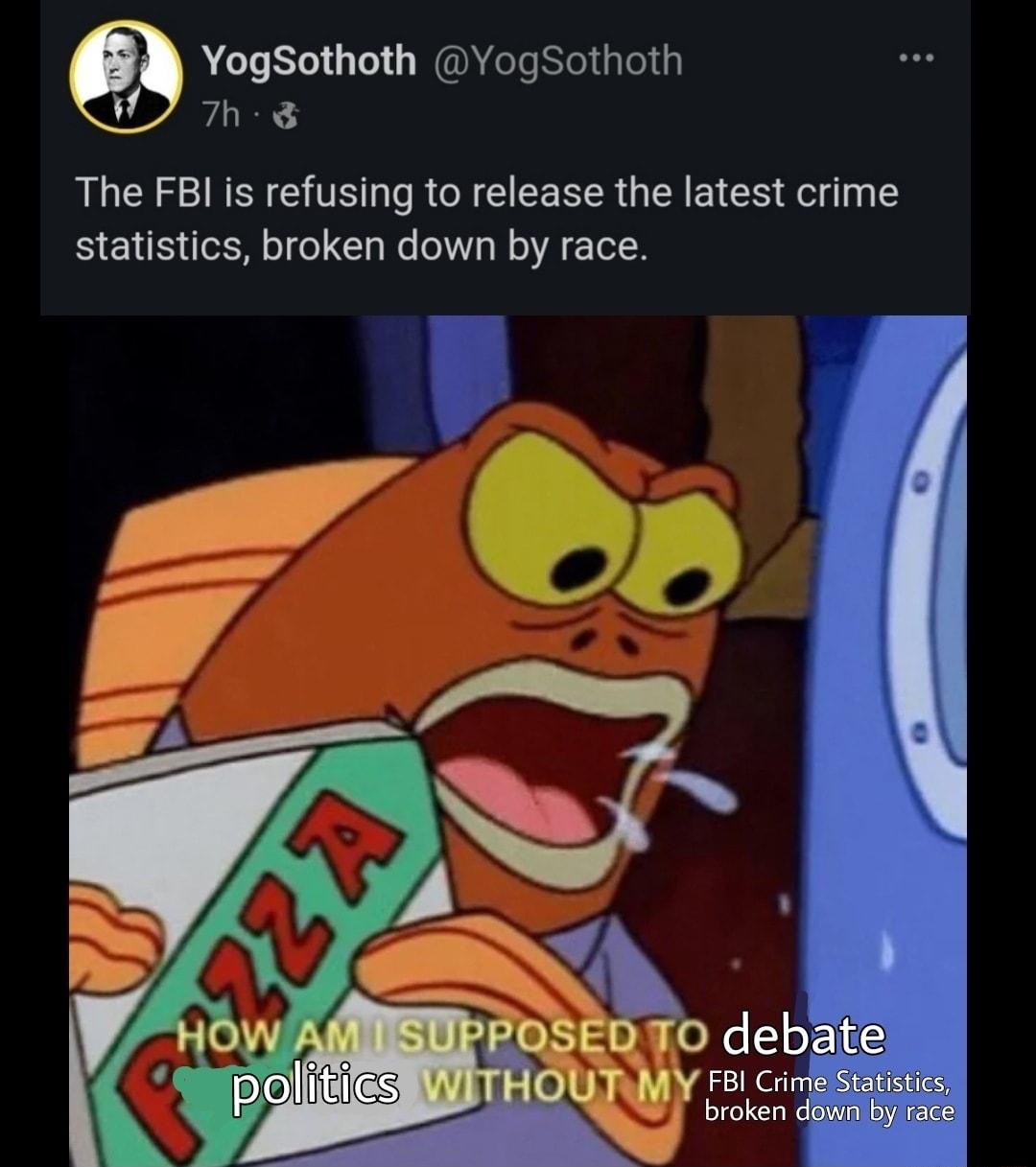 YogSothoth YogSothoth VAR The FBI is refusing to release the latest crime LR o o ClaNe V Wo A Tl broken OUTWMY FBi Cri