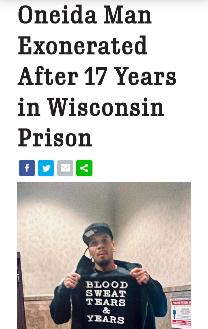 Oneida Man Exonerated After 17 Years in Wisconsin Prison o f