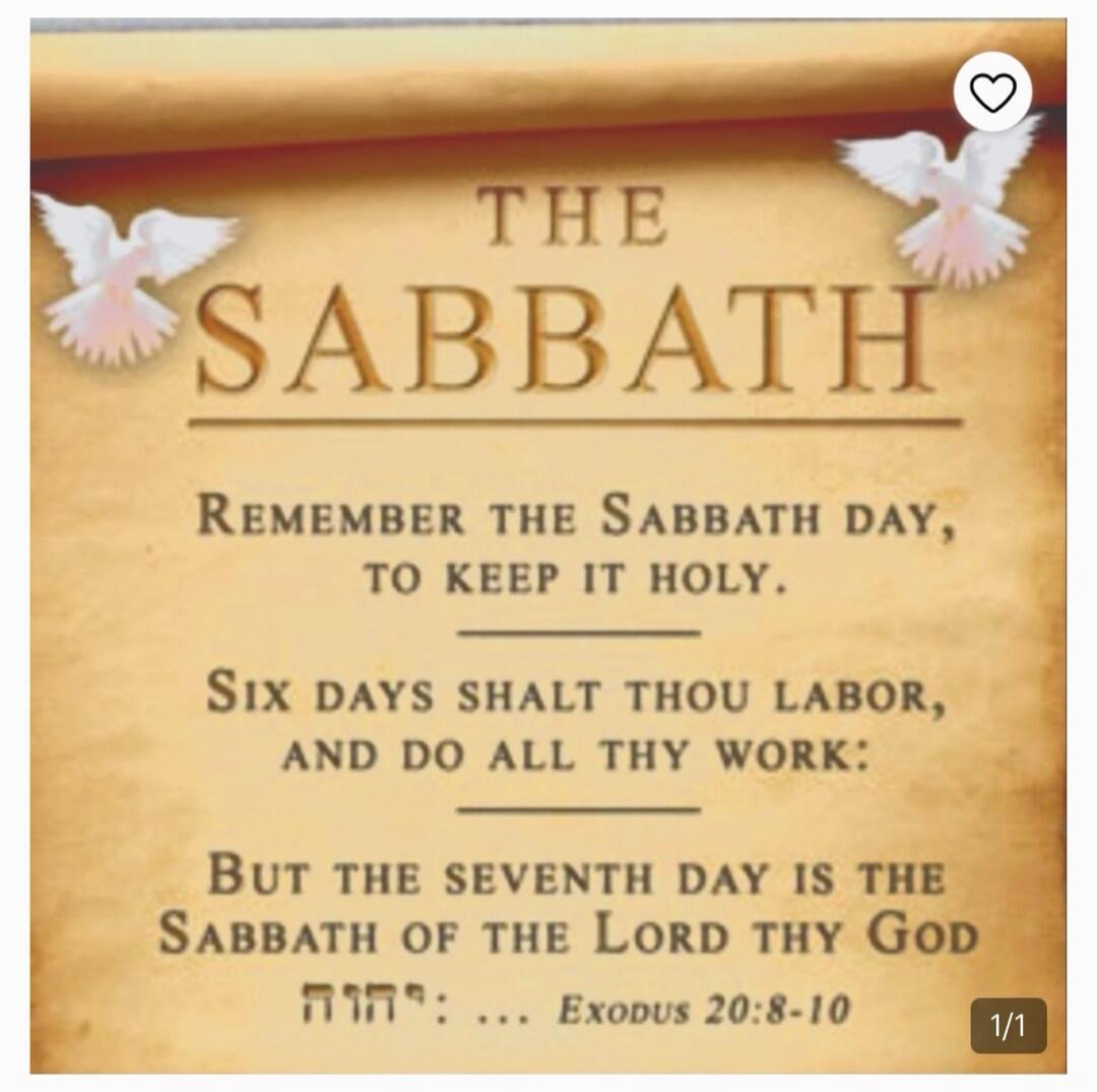THE SABBATH. REMEMBER THE SABBATH DAY, TO KEEP IT HOLY. SIX DAYS SHALT THOU LABOR, AND DO ALL THY WORK: BUT THE SEVENTH DAY IS THE SABBATH OF THE LORD THY GOD. יהוה. Exodus 20:8-10
