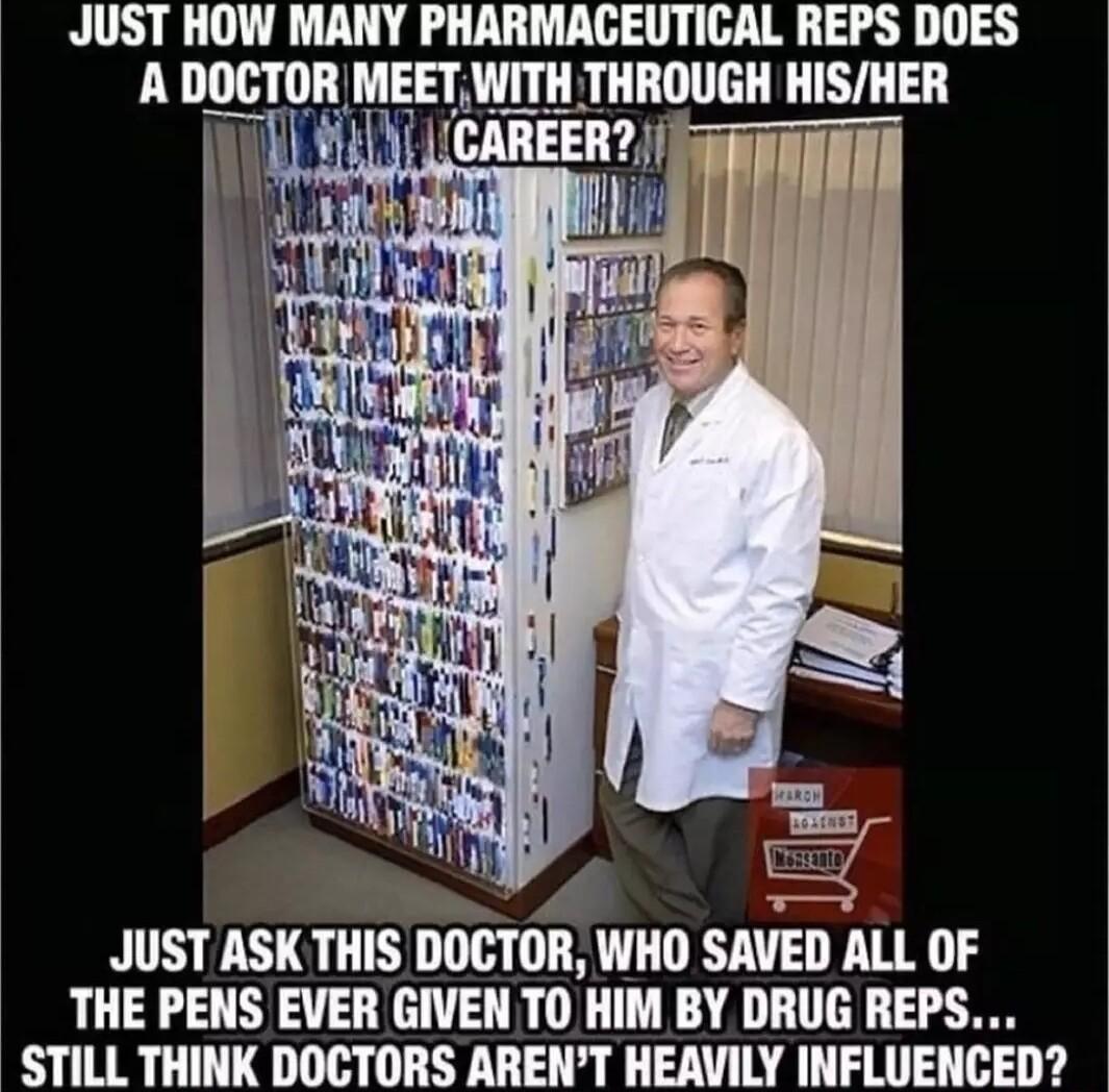 JUST HOW MANY PHARMAGEUTICAL REPS DOES MEEI ARG T TRY JUST ASK THIS DOCTOR WHO SAVED ALL OF THE PENS EVER GIVEN TO HIM BY DRUG REPS STILL THINK DOCTORS ARENT HEAVILY INFLUENCED
