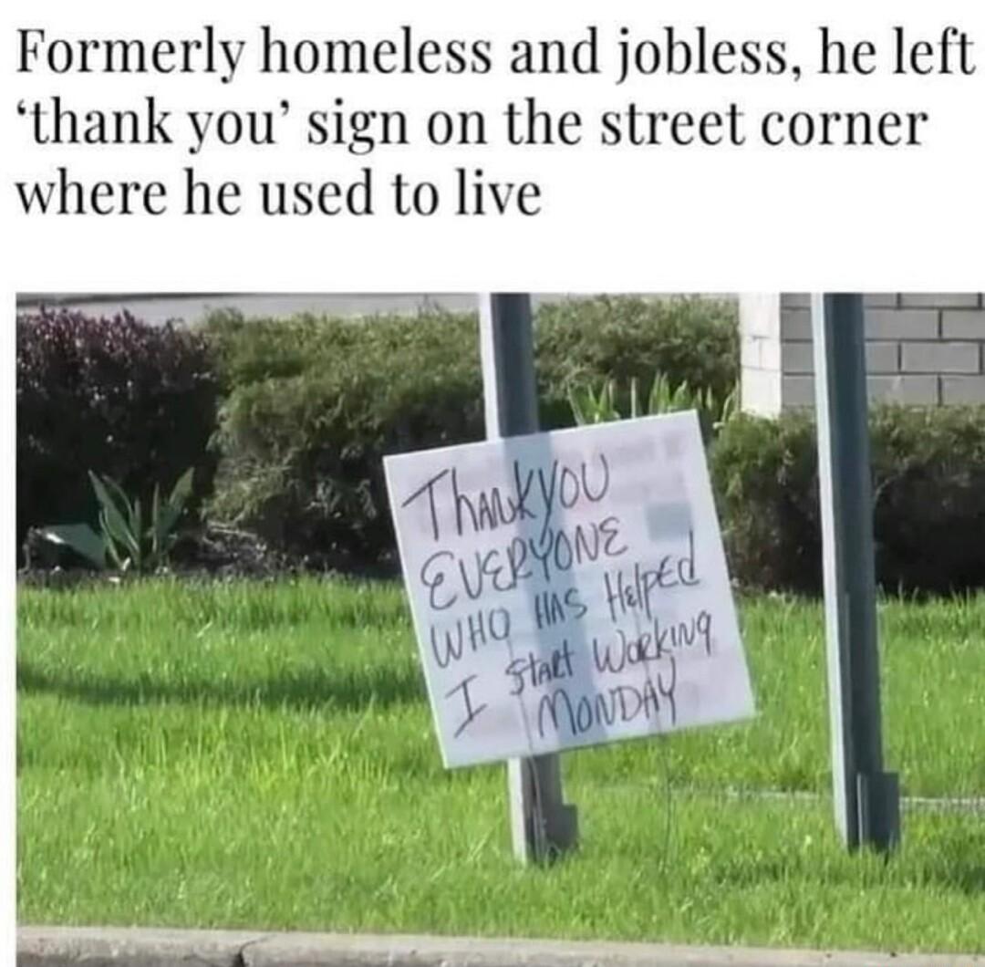 Formerly homeless and jobless he left thank you sign on the street corner where he used to live