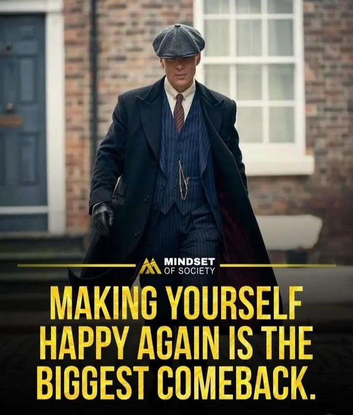 MAKING YOURSELF HAPPY AGAIN IS THE BIGGEST COMEBACK. Mindset of Society