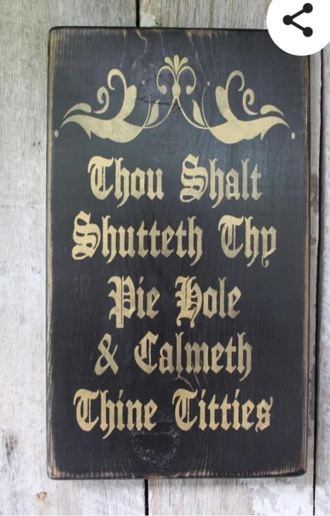 Thou Shalt Shutteth Thy Pie Hole & Calmeth Thine Titties