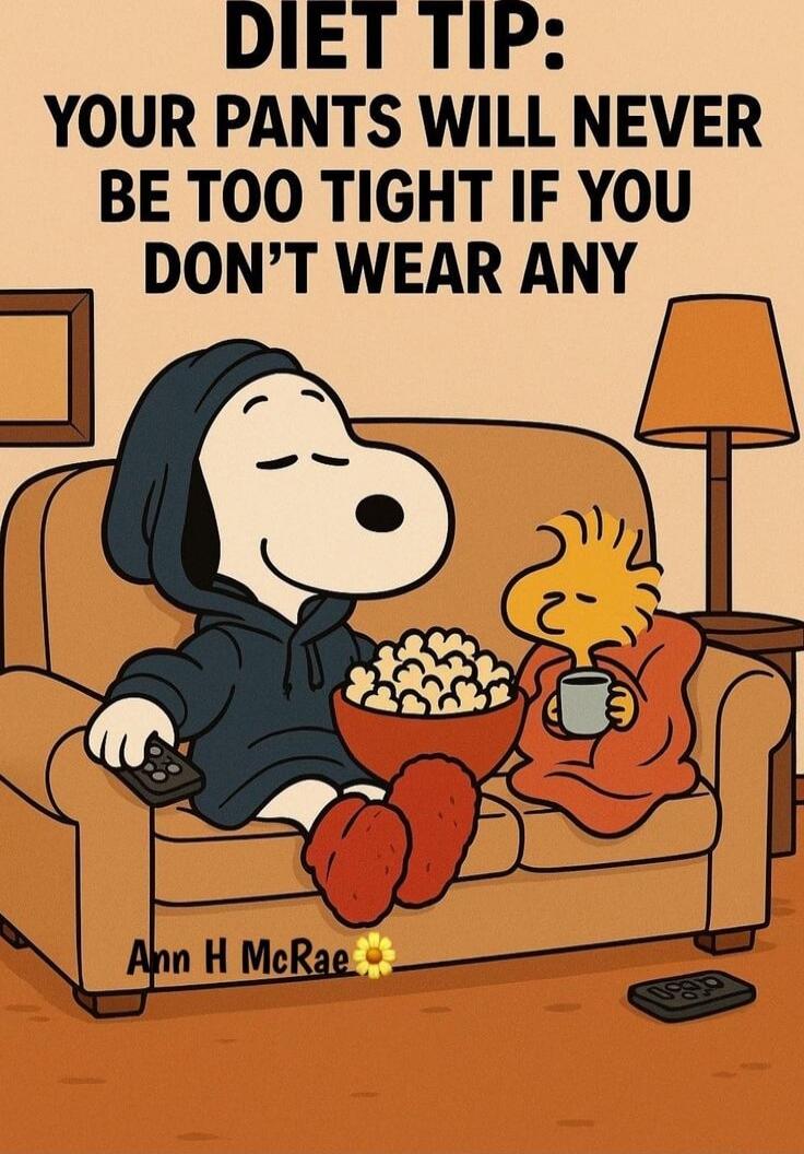 DIET TIP: YOUR PANTS WILL NEVER BE TOO TIGHT IF YOU DON’T WEAR ANY