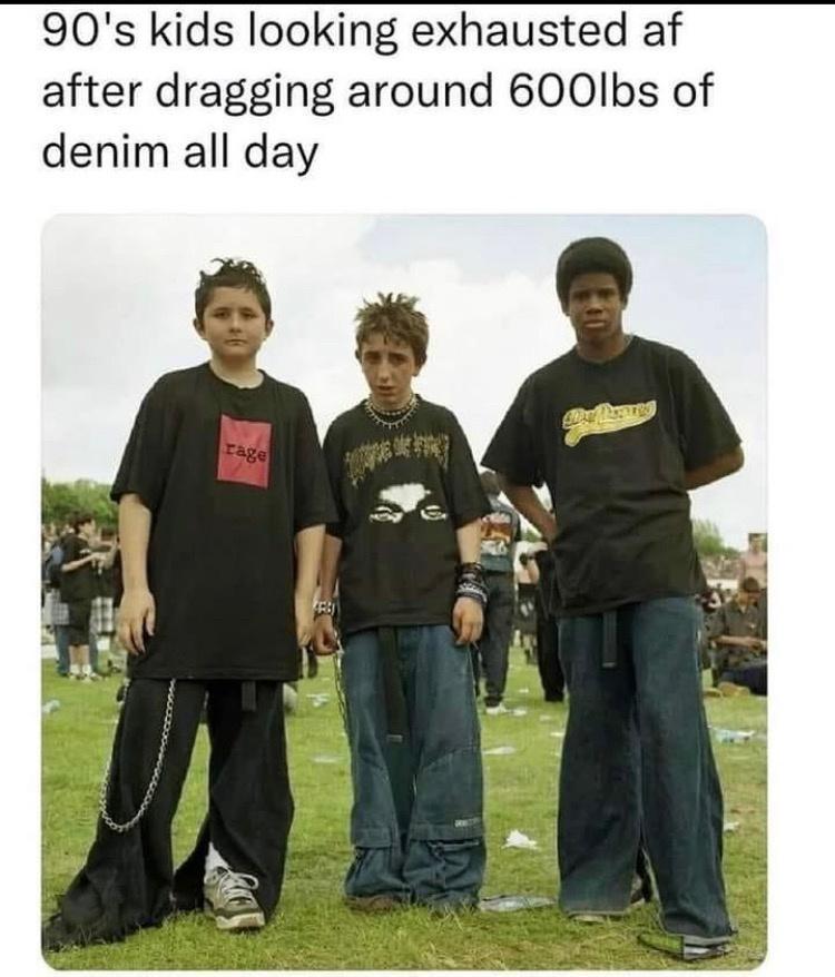 90s kids looking exhausted af after dragging around 600lbs of denim all day