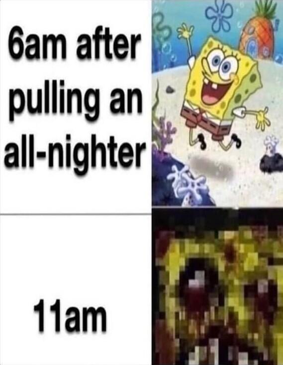 6am aeri pulling an 7 all nighter 11am