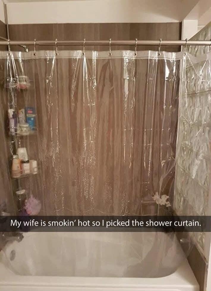 My wife is smokin hot so plcked the shower cunaln e 1