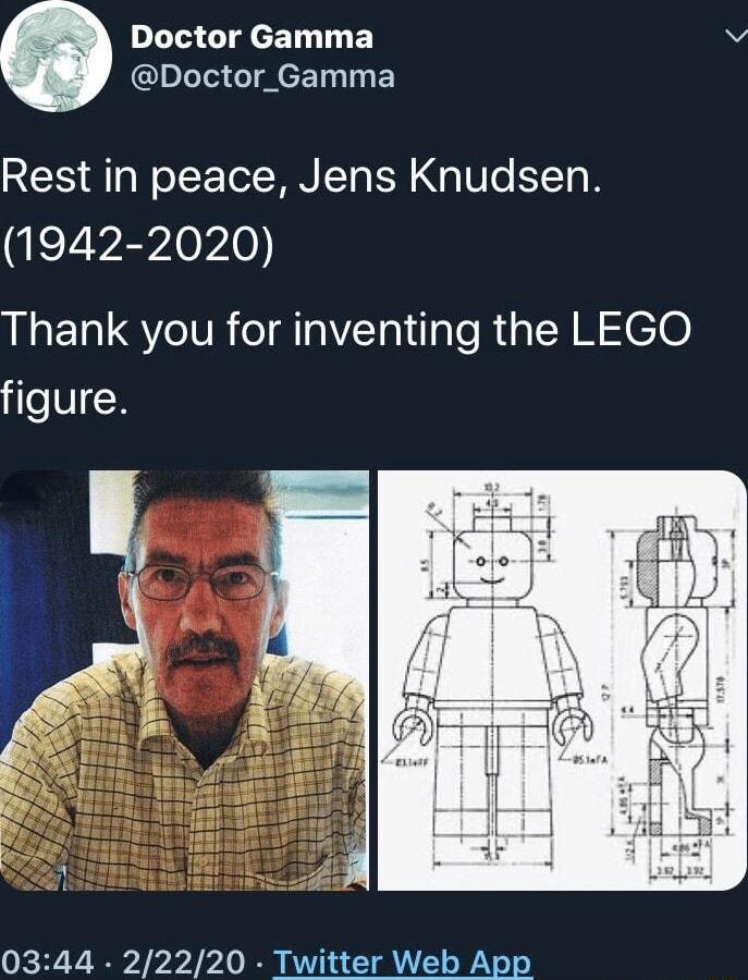 LI eET TG e Doctor_Gamma Rest in peace Jens Knudsen ieZiviyiepie Thank you for inventing the LEGO figure 0344 22220 Twitter Web App