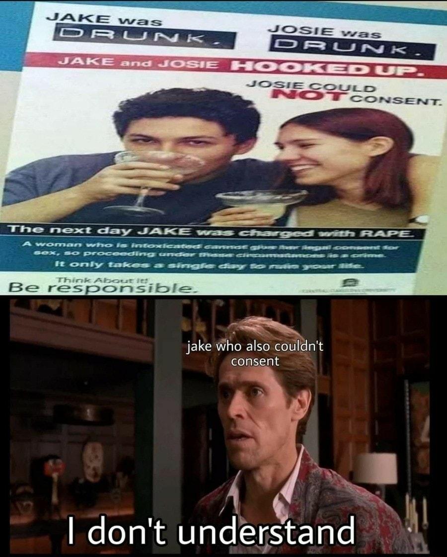 jake Who also coultint consent Al 41 dont understand