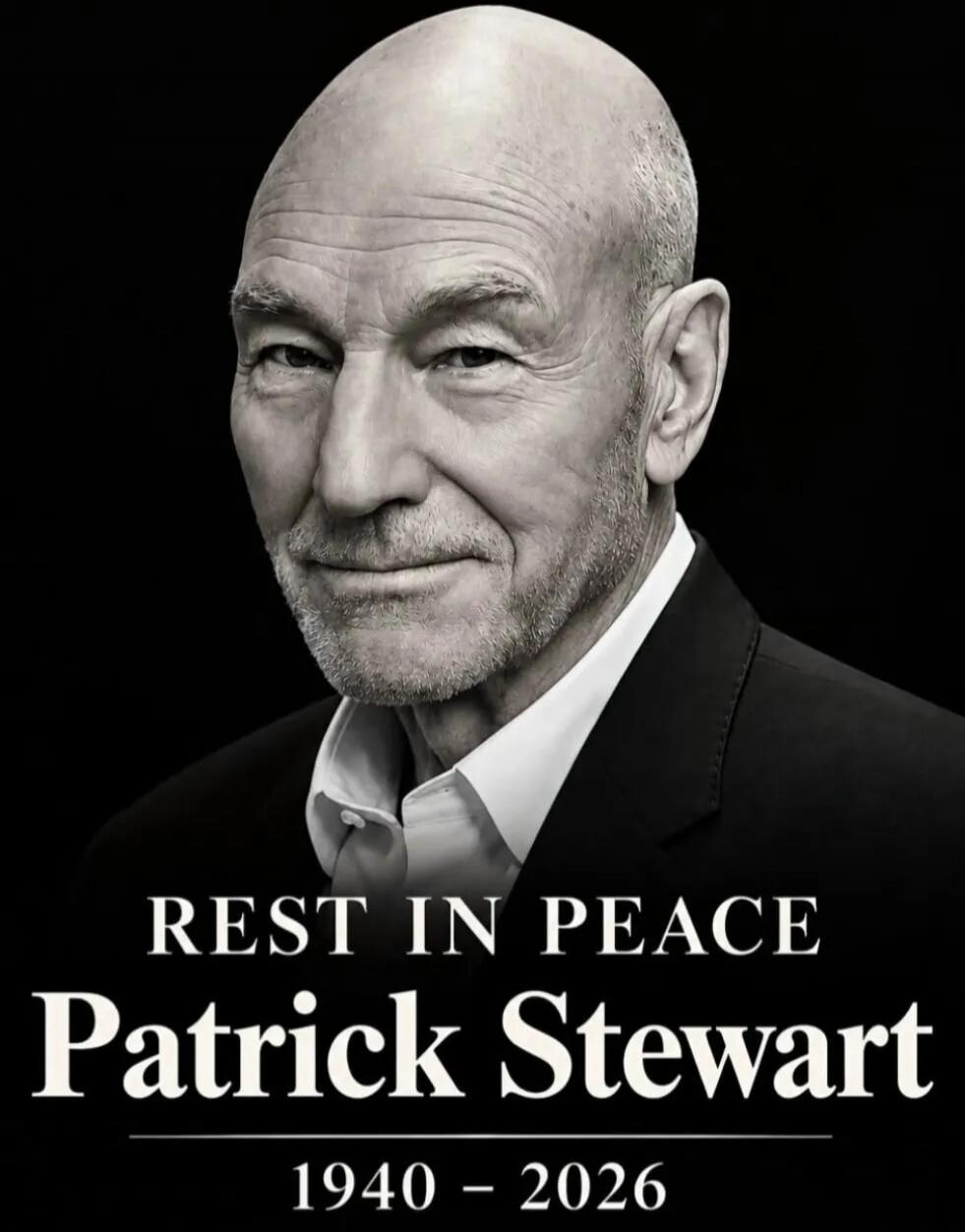 REST IN PEACE Patrick Stewart 1940 - 2026