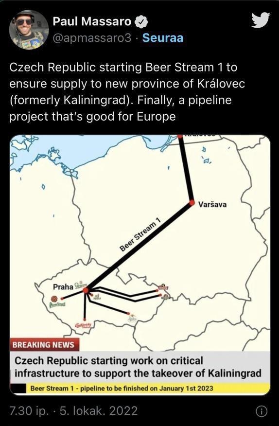 EMIVEREEIY L 4 4 r Seuraa Czech Republic starting Beer Stream 1 to ensure supply to new province of Krlovec formerly Kaliningrad Finally a pipeline SIS RGET e elelo R e l SV eT o1 Varsava BREAKING NEWS Czech Republic starting work on critical infrastructure to support the takeover of Kaliningrad RTEELERER ST C