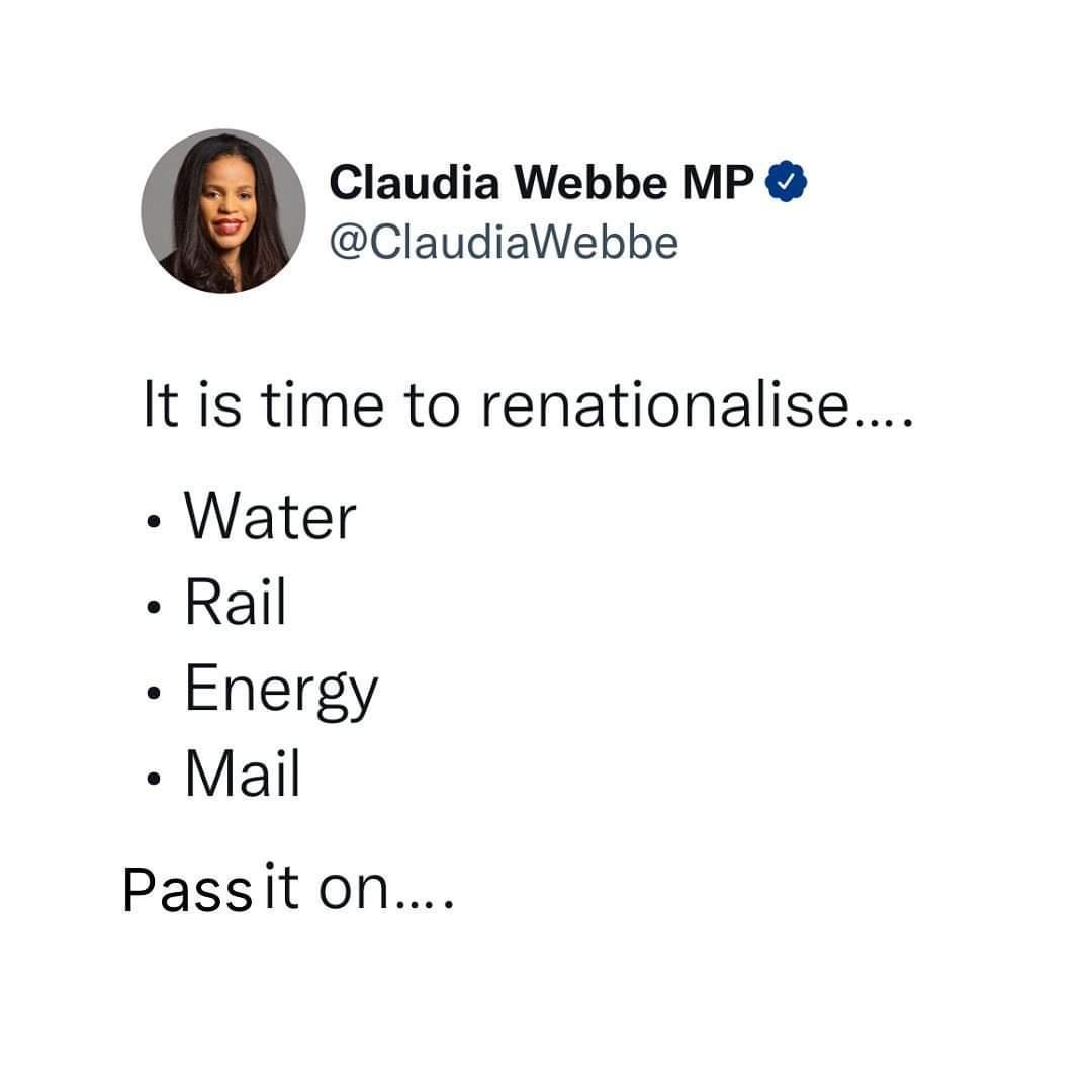 Claudia Webbe MP ClaudiaWebbe It is time to renationalise Water Rail Energy Mail Passit on