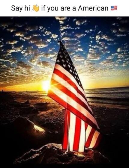 Say hi 👋 if you are a American 🇺🇸