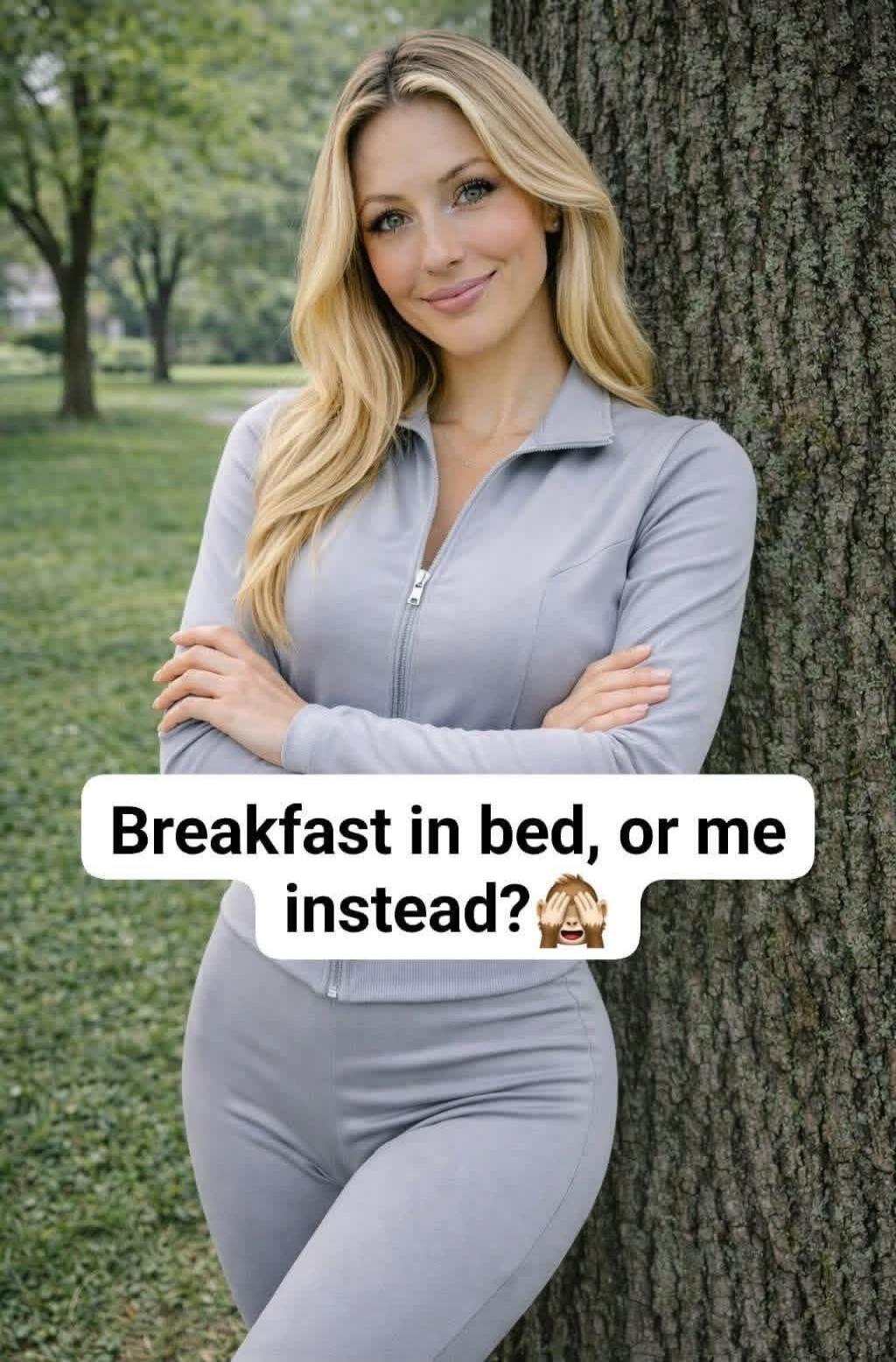 Breakfast in bed, or me instead?