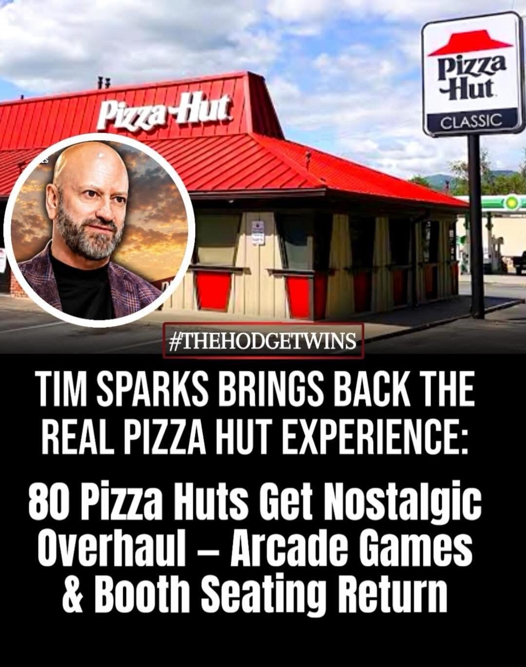 Pizza Hut. Pizza Hut CLASSIC. #THEHODGETWINS. TIM SPARKS BRINGS BACK THE REAL PIZZA HUT EXPERIENCE: 80 Pizza Huts Get Nostalgic Overhaul - Arcade Games & Booth Seating Return.