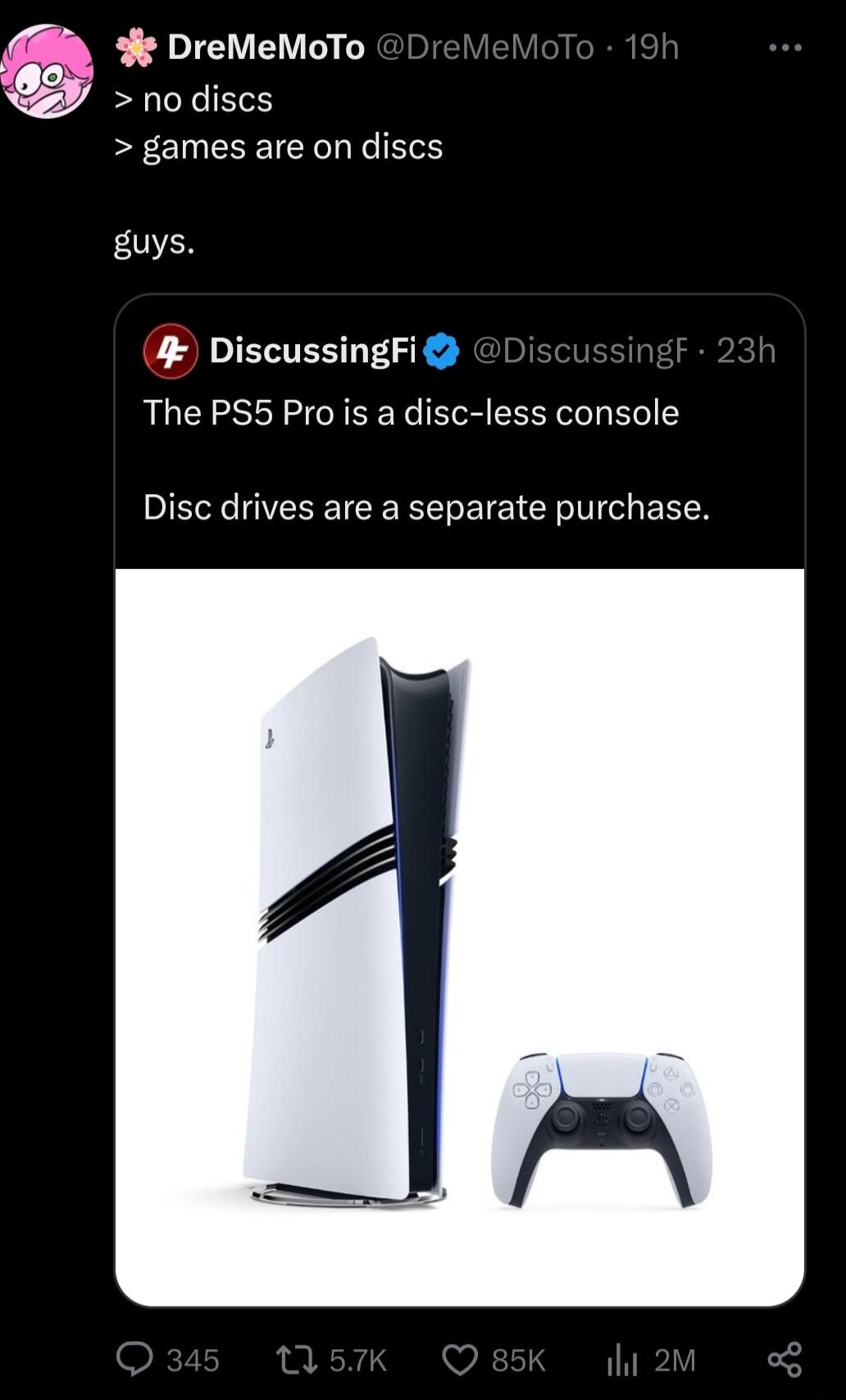 i DreMeMoTo gy no discs games are on discs guys DiscussingFi The PS5 Pro is a disc less console Disc drives are a separate purchase