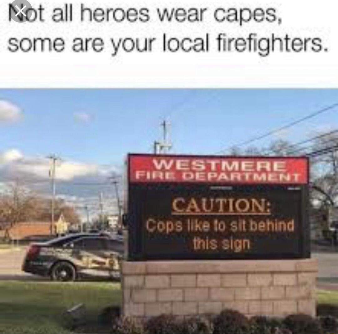 kot all heroes wear capes some are your local firefighters this sign