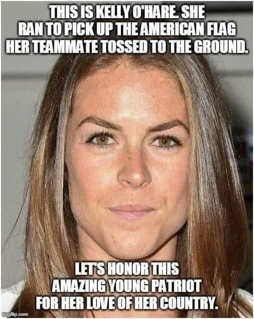 THIS IS KELLY O'HARE. SHE RAN TO PICK UP THE AMERICAN FLAG HER TEAMMATE TOSSED TO THE GROUND. LET'S HONOR THIS AMAZING YOUNG PATRIOT FOR HER LOVE OF HER COUNTRY.