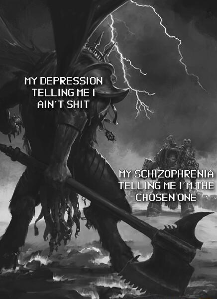 MY DEPRESSION TELLING ME AINTSHIT