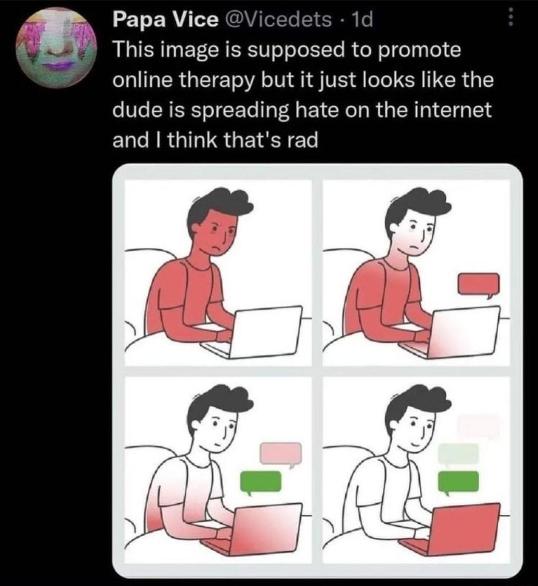 Papa Vice d This image is supposed to promote online therapy but it just looks like the VCERERELICER N EICEL R G EIG TN ELCRRGIGIQGEISTEL