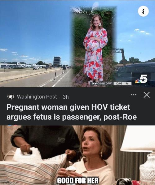 top Washington Post 3h S Pregnant woman given HOV ticket argues fetus is passenger post Roe