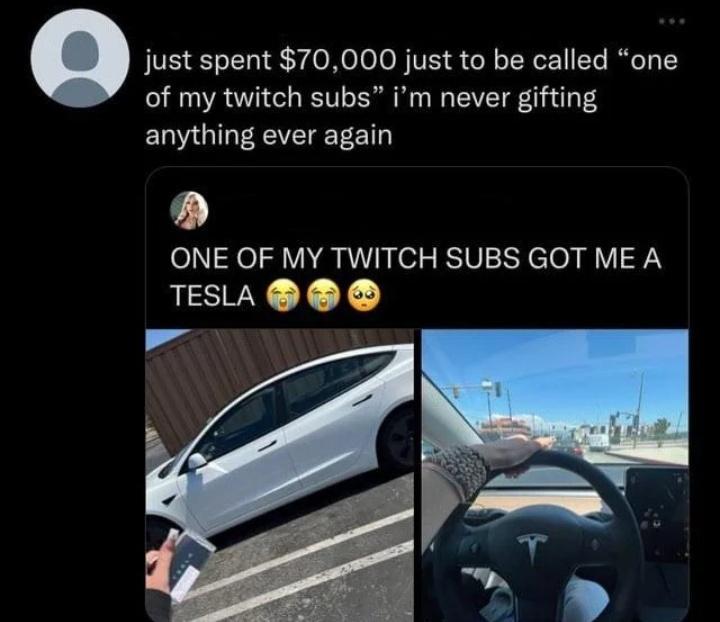 just spent 70000 just to be called one of my twitch subs im never gifting anything ever again ONE OF MY TWITCH SUBS GOT ME A TESLA 9SS