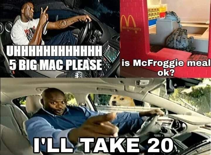 lmg IlmSE N Jis McFroggle meal T o L S el Y A S A X _ 1LL TAKE 20 s