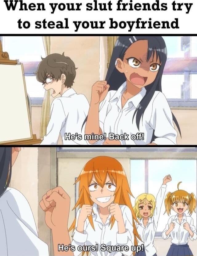 When your slut friends try to steal your boyfriend 7 AP s e eisqrrechl amd