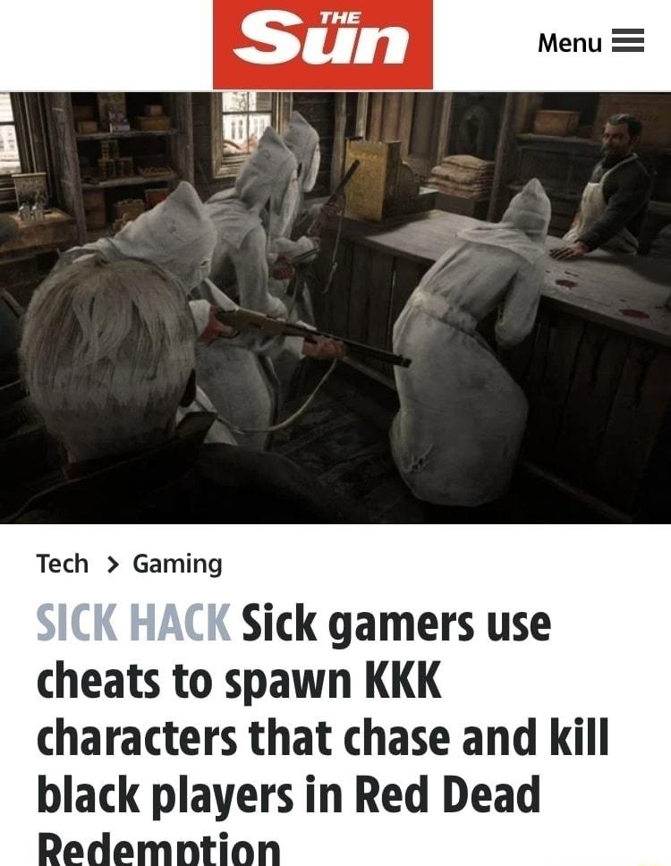 Tech Gaming Sick gamers use cheats to spawn KKK characters that chase and kill black players in Red Dead