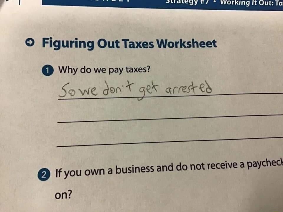 e U NG VUG Figuring Out Taxes Worksheet o Why do we pay taxes Sowe don gek arresed Ifyouowna business and do not receive a paychect on