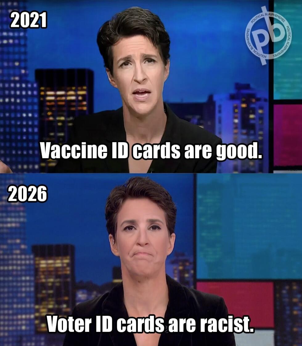 2021 Vaccine ID cards are good. 2026 Voter ID cards are racist.