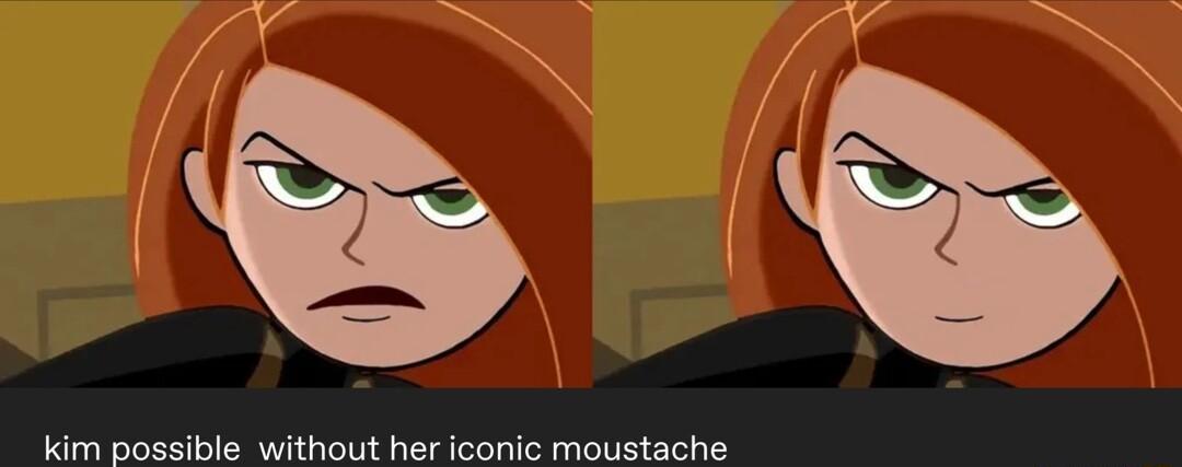 Kim possible without her iconic moustache