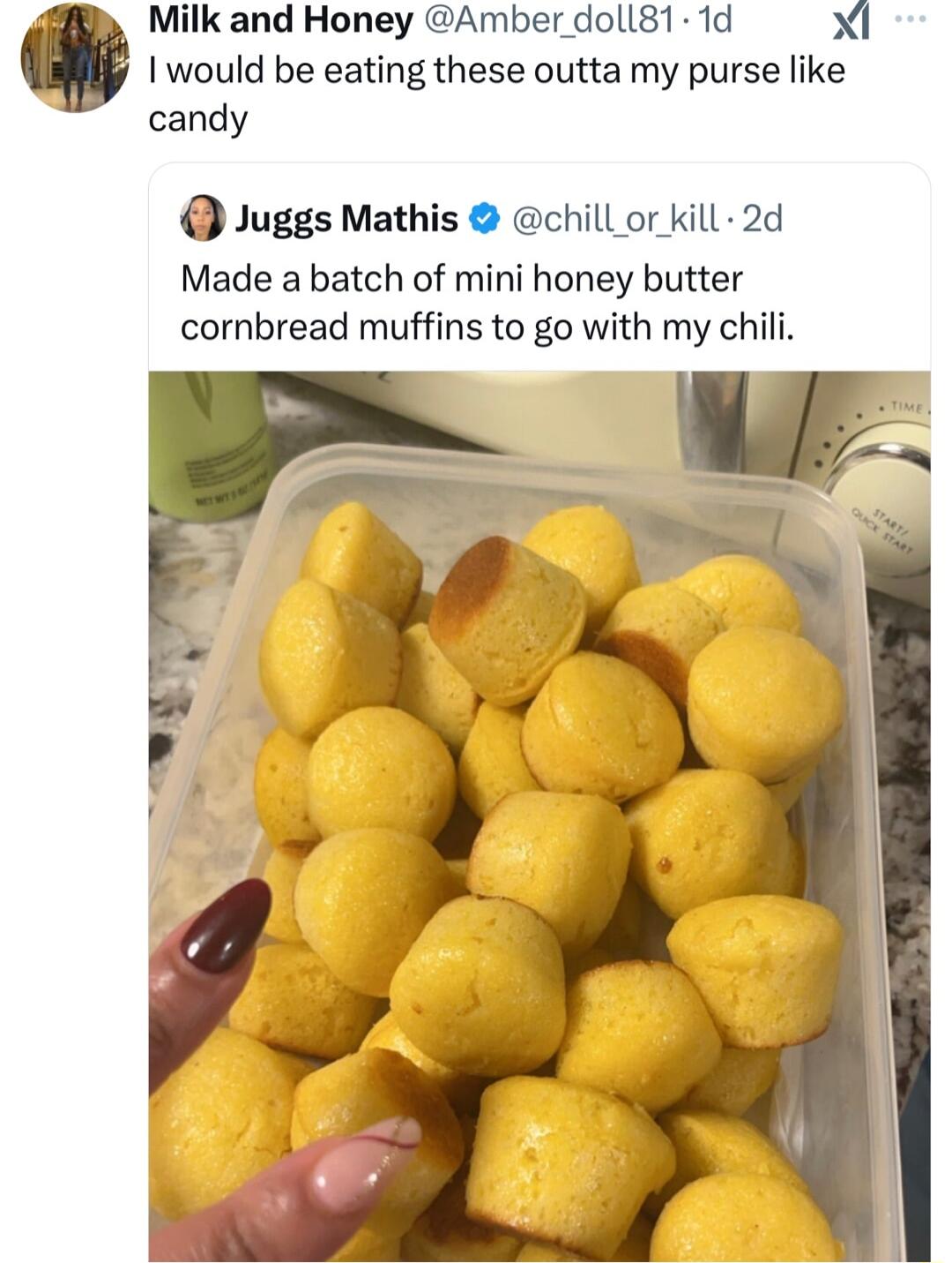I would be eating these outta my purse like candy Milk and Honey Amber doll81 1d Xl Juggs Mathis chillor kill 2d Made a batch of mini honey butter cornbread muffins to go with my chili