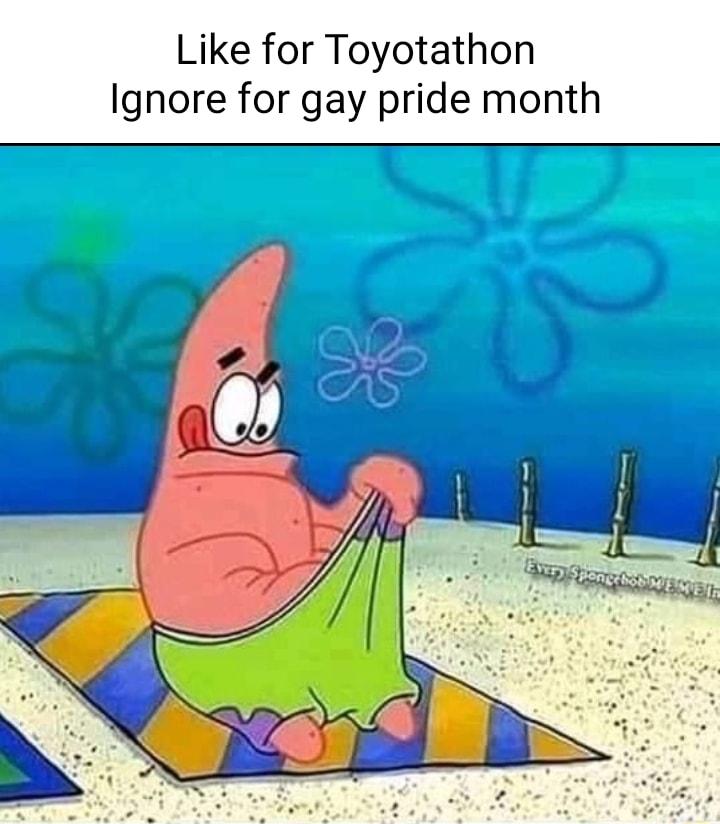 Like for Toyotathon Ignore for gay pride month